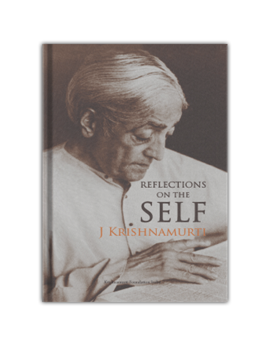 Ebook Reflections On The Self By Jiddu Krishnamurti